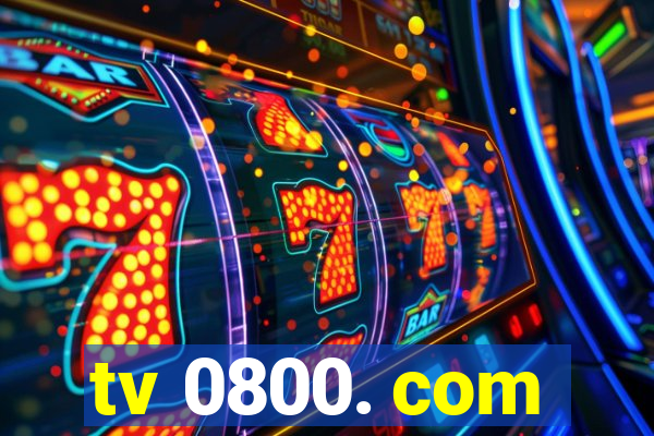 tv 0800. com